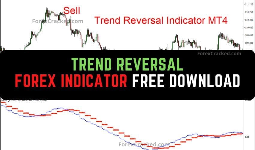 Trend Reversal Forex Indicator for MT4 FREE Download
